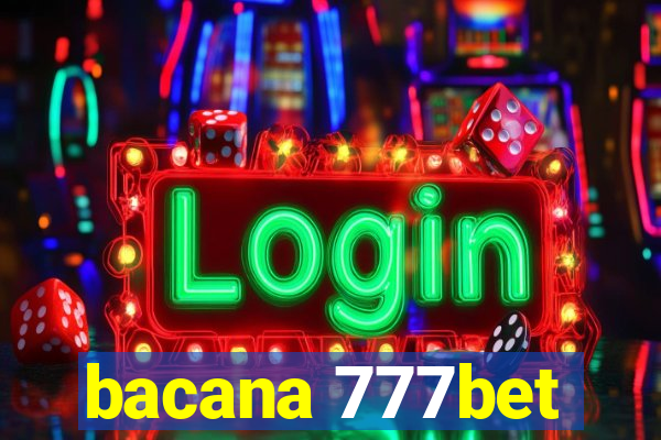 bacana 777bet